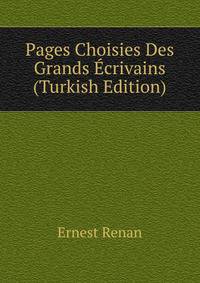 Pages Choisies Des Grands Ecrivains (Turkish Edition)