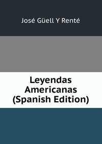 Leyendas Americanas (Spanish Edition)