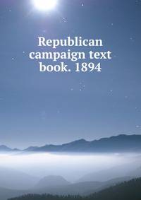 Republican campaign text book. 1894
