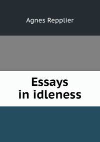 Essays in idleness