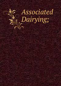 Associated Dairying;