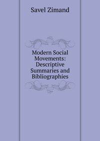 Modern Social Movements: Descriptive Summaries and Bibliographies