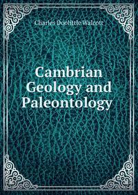 Cambrian Geology and Paleontology .