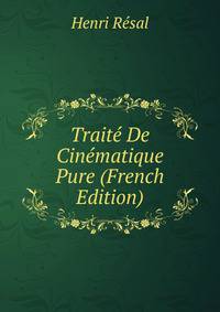 Traite De Cinematique Pure (French Edition)