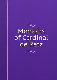 Memoirs of Cardinal de Retz