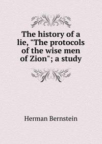 The history of a lie, "The protocols of the wise men of Zion"; a study