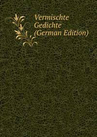 Vermischte Gedichte (German Edition)