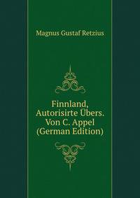 Finnland, Autorisirte Ubers. Von C. Appel (German Edition)