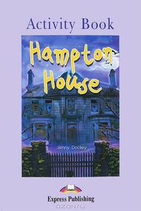 Hampton House. Activity Book. Рабочая тетрадь