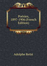 Poesies, 1897-1906 (French Edition)