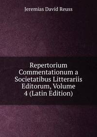 Repertorium Commentationum a Societatibus Litterariis Editorum, Volume 4 (Latin Edition)