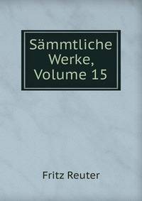 Sammtliche Werke, Volume 15
