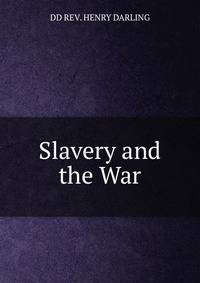 Slavery and the War