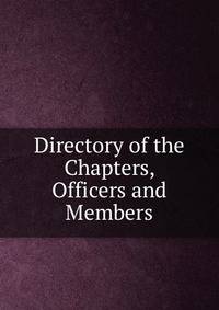 Directory of the Chapters, Officers and Members