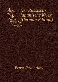 Der Russisch-Japanische Krieg (German Edition)