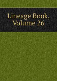 Lineage Book, Volume 26