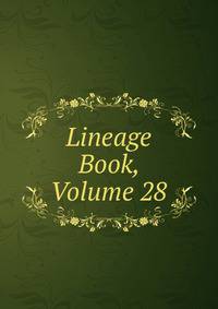 Lineage Book, Volume 28