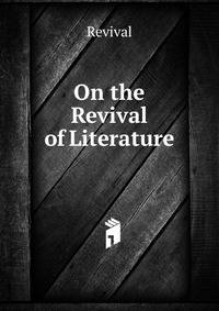 On the Revival of Literature