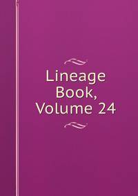 Lineage Book, Volume 24