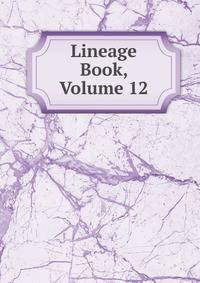 Lineage Book, Volume 12