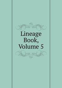Lineage Book, Volume 5