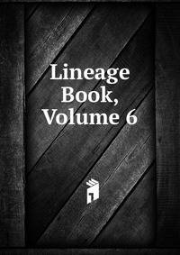 Lineage Book, Volume 6