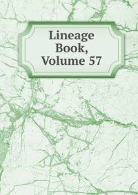 Lineage Book, Volume 57