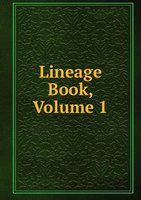 Lineage Book, Volume 1