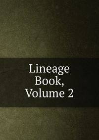 Lineage Book, Volume 2