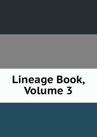 Lineage Book, Volume 3