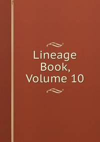 Lineage Book, Volume 10