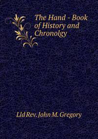 The Hand - Book of History and Chronolgy