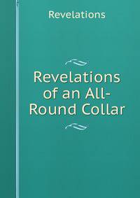 Revelations of an All-Round Collar