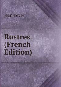 Rustres (French Edition)