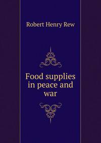 Food supplies in peace and war