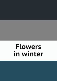 Flowers in winter