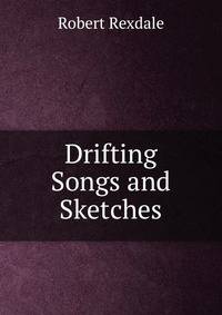 Drifting Songs and Sketches