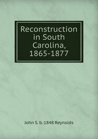 Reconstruction in South Carolina, 1865-1877