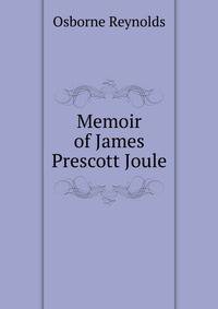 Memoir of James Prescott Joule
