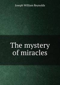 The mystery of miracles