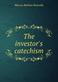 The investor's catechism
