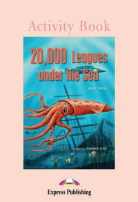20,000 Leagues Under the Sea. Activity Book. Рабочая тетрадь
