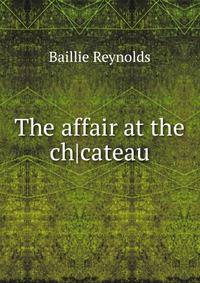 The affair at the ch|cateau
