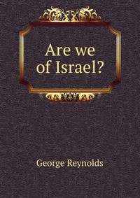 Are we of Israel?