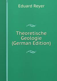Theoretische Geologie (German Edition)