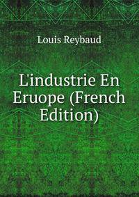 L'industrie En Eruope (French Edition)