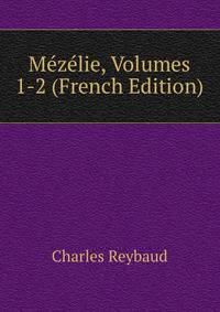 Mezelie, Volumes 1-2 (French Edition)