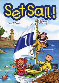 Set Sail 1. Pupil's Book. Beginner. Учебник