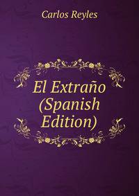 El Extrano (Spanish Edition)