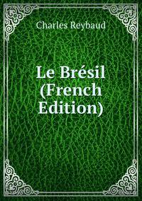 Le Bresil (French Edition)
